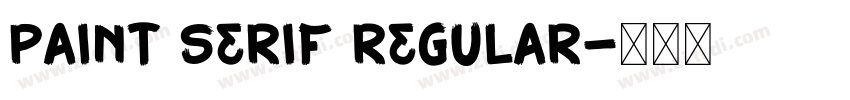 Paint serif regular字体转换 Paint serif regular字体转换